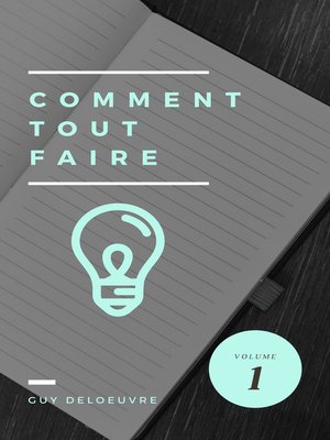 cover image of Comment tout faire Volume I